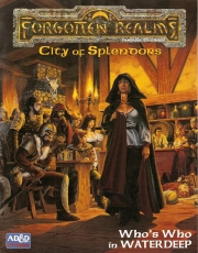 City of Splendors: Who's Who in Waterdeep (Forgotton Realms Campaign Expansion)